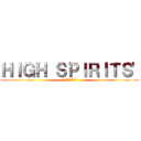 ＨＩＧＨ ＳＰＩＲＩＴＳ' (伝説の続きを・・・)