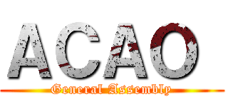 ＡＣＡＯ  (General Assembly)