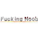 Ｆｕｃｋｉｎｇ Ｎｏｏｂ (uninstall game)