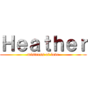 Ｈｅａｔｈｅｒ (mistress of love)