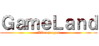 ＧａｍｅＬａｎｄ (Videojuegos)