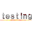 ｔｅｓｔｉｎｇ (Just a Test.)