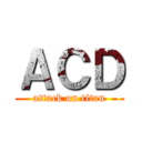ＡＣＤ (attack on titan)