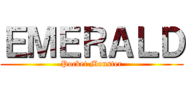 ＥＭＥＲＡＬＤ (Pocket Monster)