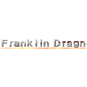 Ｆｒａｎｋｌｉｎ Ｄｒａｇｎｅｅｌ (@Jonathan )