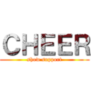 ＣＨＥＥＲ (show support)