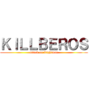 ＫＩＬＬＢＥＲＯＳ (attack on Lightman)