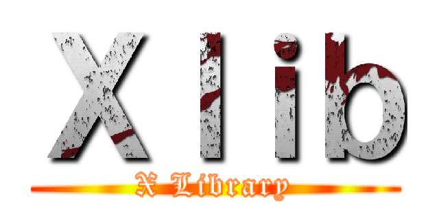 Ｘｌｉｂ (X Library)