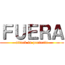 ＦＵＥＲＡ (attack in porteria)