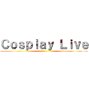 Ｃｏｓｐｌａｙ Ｌｉｖｅ ()