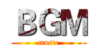 ＢＧＭ (music)