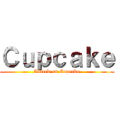 Ｃｕｐｃａｋｅ (Attack on Cupcake)