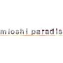 ｍｉｏｓｈｉ ｐａｒａｄｉｓｅ (lo mejor en anime)