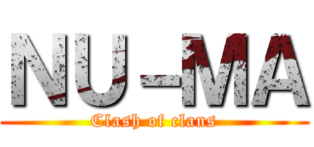 ＮＵ－ＭＡ (Clash of clans)