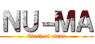 ＮＵ－ＭＡ (Clash of clans)