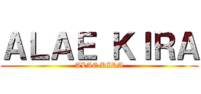ＡＬＡＥ ＫＩＲＡ (ALAE KIRA)