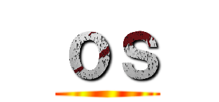 ｏｓ ()