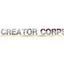 ＣＲＥＡＴＯＲ ＣＯＲＰＳ (attack on titan)