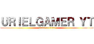 ＵＲＩＥＬＧＡＭＥＲ ＹＴ (attack on titan)