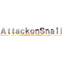 ＡｔｔａｃｋｏｎＳｎａｉｌ (Directed By: Angela Zhao)