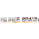 ＲＥＩＮＥＲ ＢＲＡＵＮ ()