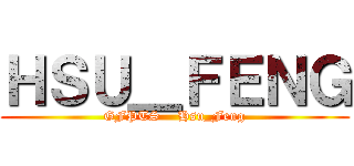ＨＳＵ＿ＦＥＮＧ (GFPTS    Hsu_Feng)