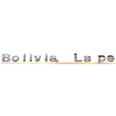 Ｂｏｌｉｖｉａ， Ｌａ ｐｅｌｉｃｕｌａ (attack on titan)