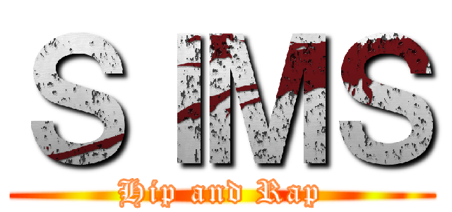 ＳＩＭＳ (Hip and Rap)
