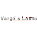 Ｖａｒｇｏ'ｓ Ｌａｒｍｅ (attack on titan)