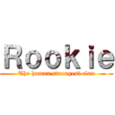 Ｒｏｏｋｉｅ (The human strongest clan)