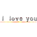Ｉ   ｌｏｖｅ  ｙｏｕ (陳德華)
