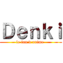 Ｄｅｎｋｉ (le fan d anime )