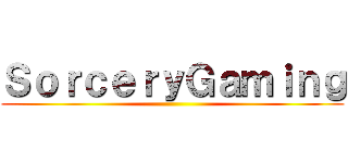 ＳｏｒｃｅｒｙＧａｍｉｎｇ ()