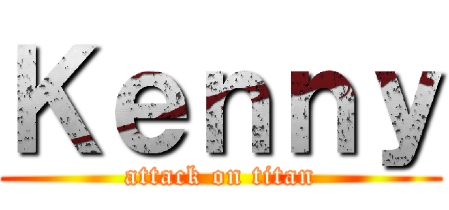 Ｋｅｎｎｙ (attack on titan)