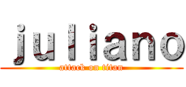 ｊｕｌｉａｎｏ (attack on titan)