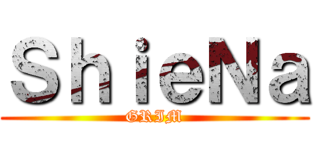ＳｈｉｅＮａ (GRIM)