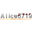 Ａｌｉｃｅ６７１９ (kill&down)