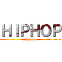 ＨＩＰＨＯＰ (hiphop)