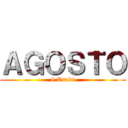 ＡＧＯＳＴＯ (8 Tsuki)