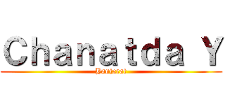 Ｃｈａｎａｔｄａ Ｙ (Yanjarat)