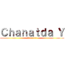 Ｃｈａｎａｔｄａ Ｙ (Yanjarat)