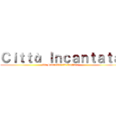 Ｃｉｔｔà Ｉｎｃａｎｔａｔａ (via Bacaredda 42 Cagliari)