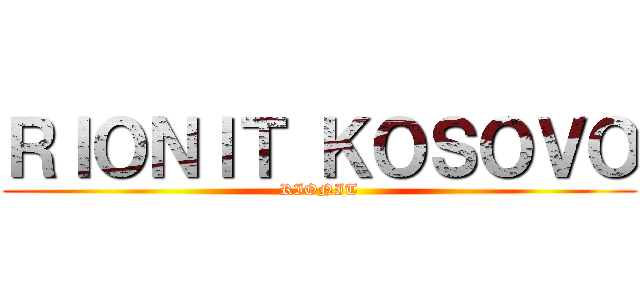 ＲＩＯＮＩＴ ＫＯＳＯＶＯ (RIONIT)