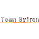 Ｔｅａｍ Ｓｙｌｒｅｎ (Sylren FTW)