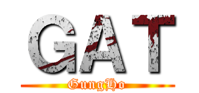 ＧＡＴ (GungHo)