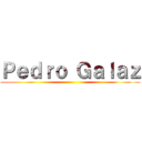 Ｐｅｄｒｏ Ｇａｌａｚ ( )