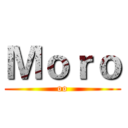 Ｍｏｒｏ (oo)
