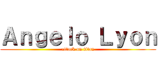 Ａｎｇｅｌｏ Ｌｙｏｎ (attack on titan)