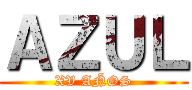 ＡＺＵＬ (XV AÑOS)