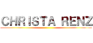 ＣＨＲＩＳＴＡ ＲＥＮＺ ()